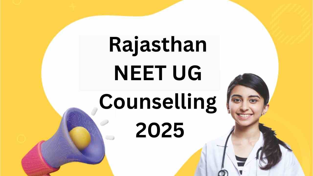 Rajasthan NEET UG Counselling 2025: राजस्थान नीट राउंड 1 सीट अलॉटमेंट रिजल्ट जारी, जानें MBBS और BDS एडमिशन की रिपोर्टिंग डेट